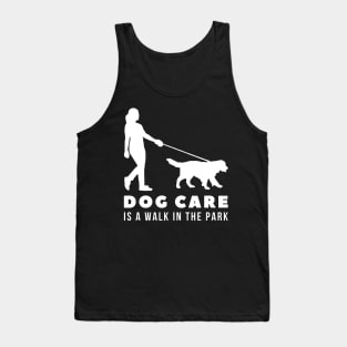 Dog Care is a Walk in the Park Tank Top